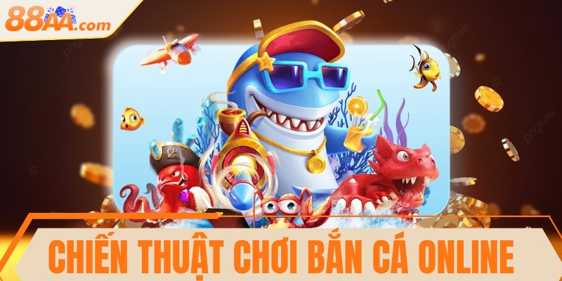 Chiến thuật chơi bắn cá online thắng lớn từ cao thủ 1 Chiến thuật chơi bắn cá online thắng lớn từ cao thủ
