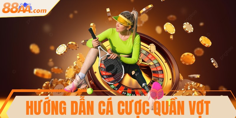 Hướng dẫn cá cược quần vợt đơn giản, thú vị cho bạn 3 Hướng dẫn cá cược quần vợt đơn giản, thú vị cho bạn