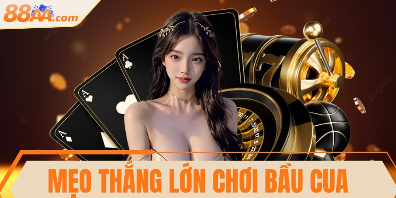 Mẹo thắng lớn chơi Bầu Cua - Chinh phục mọi ván cược 2 Mẹo thắng lớn chơi Bầu Cua - Chinh phục mọi ván cược