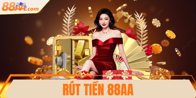 Rút tiền 88AA - Quy trình đổi thưởng luôn minh bạch 1 Rút tiền 88AA - Quy trình đổi thưởng luôn minh bạch
