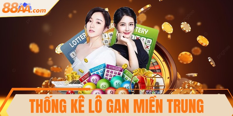 Thống kê lô gan miền Trung miễn phí, chính xác nhất 1 Thống kê lô gan miền Trung miễn phí, chính xác nhất