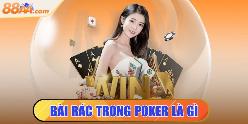 Bài Rác Trong Poker Là Gì? Ý Nghĩa Và Cách Sử Dụng Chuẩn 1 bài rác trong poker là gì