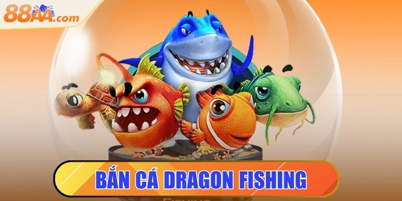 Bắn Cá Dragon Fishing – Game Săn Thưởng Dưới Đại Dương 1 bắn cá dragon fishing