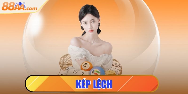 Kép Lệch - Chiến Thuật Bắn Số Đỉnh Cao Dành Cho Bạn 8 kép lệch